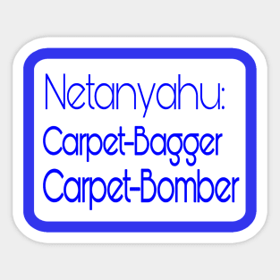 Netanyahu - Carpet-Bagger - Carpet- Bomber - Back Sticker